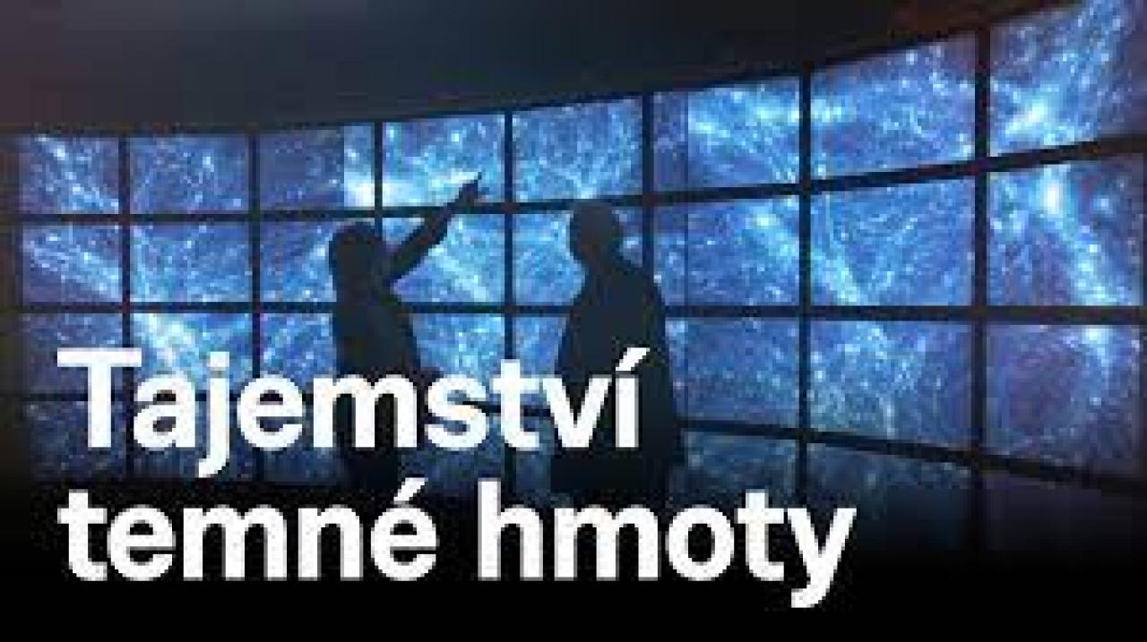 Tajemství temné hmoty