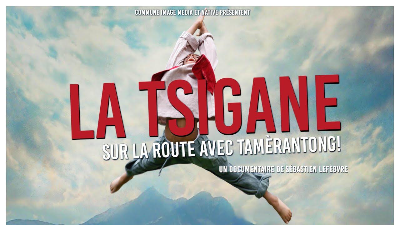 La Tsigane - Sur la route avec Tamèrantong!