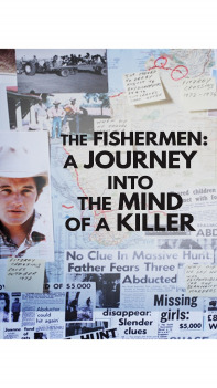 The Fishermen: A Journey Into the Mind of A Killer