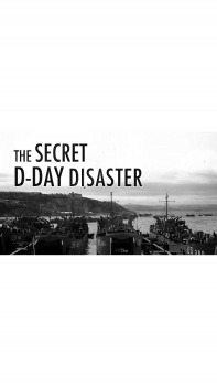 The Secret D-Day Disaster